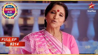 Baa को आया उनका अतीत याद! | Full Episode :214 | Baa Bahoo Aur Baby