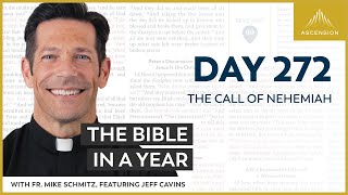 Day 272: The Call of Nehemiah — The Bible in a Year (with Fr. Mike Schmitz)