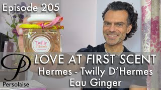 Hermes Twilly D’Hermes Eau Ginger perfume review on Persolaise Love At First Scent episode 205