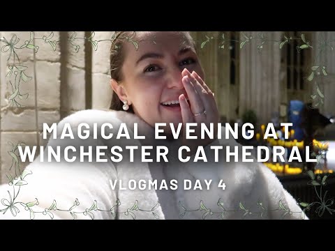 MAGICAL CHRISTMAS EVENING AT WINCHESTER CATHEDRAL - VLOGMAS DAY 4 | PetiteElliee