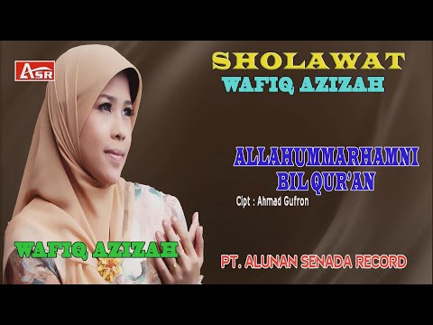 WAFIQ AZIZAH - SHOLAWAT - ALLAHHUMMARHAMNI BIL QUR'AN ( Official Video Musik ) HD