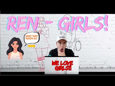 (How can I get a GIRL?) Ren - Girls! (Official) Reaction #ren #renmakesmusic