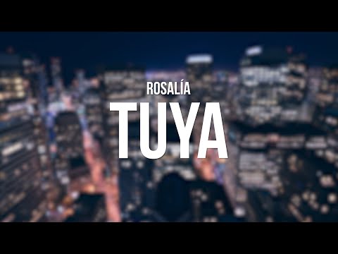 Rosalía - Tuya (Letra/Lyrics)