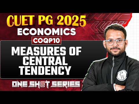 CUET PG 2025 Economics | Measures of Central Tendency | PW