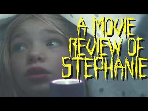 A MOVIE REVIEW OF STEPHANIE